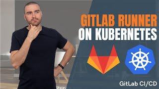 GitLab CI CD | Install and Configure GitLab Runner on Kubernetes with Helm