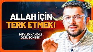 Mevlid Kandili Özel Sohbet | Terk Etmek!