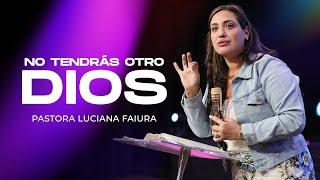 No Tendrás Otro Dios | Luciana Di Rocco | Facundo y Luciana Faiura