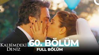 Kalbimdeki Deniz 60. Bölüm