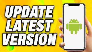 How To Update Latest Android Version in Mobile (2024) - Quick Fix