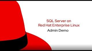 Administering SQL Server on Red Hat Enterprise Linux