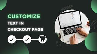 SHOPIFY CHECKOUT: How to Change, Edit and Personalize Text on Your Shopify Store Checkout Page