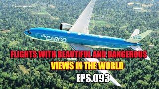 Flights with beautiful and dangerous views in the world Eps.0093