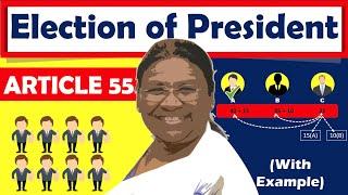 Article 55 of Indian Constitution in English|How President of India is elected|Part 5|The Union