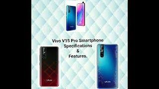 Vivo V15 Pro Smartphone || Specifications || Features.