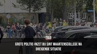 GROTE POLITIE-INZET BIJ SINT MAARTENSCOLLEGE NA DREIGENDE SITUATIE