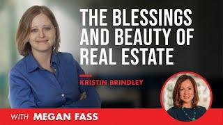 The Blessings and Beauty of Real Estate with Megan Fass