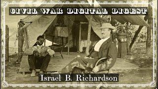 Civil War General Israel "Fighting Dick" Richardson - Vol VII, Episode 16