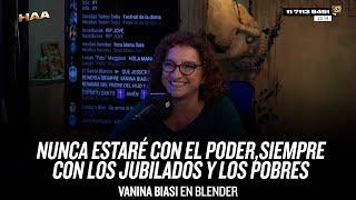 "Nunca estaré con el poder, siempre con los jubilados y los pobres" // Vanina Biasi en Blender