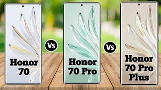 Honor 70 vs Honor 70 Pro vs Honor 70 Pro Plus