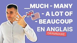 Many - Much - A Lot Of - Comment Dire Beaucoup | Grammaire Anglaise