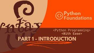 Python Foundations Part 1 - Introduction