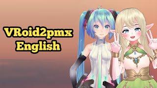 vroid2PMX- Tutorial and common errors