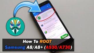 How To ROOT Samsung Galaxy A8/A8+ (A530/A730)