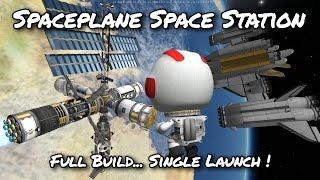 KSP Space Station Single Launch Space Plane (Tutorial:44) Kerbal Space Program 1.2 - Stock Parts