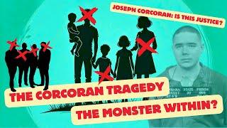 Joseph Corcoran: Who Gets justice?