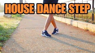 HOUSE DANCE TUTORIAL. EASY FOOTWORK STEP FOR BEGINNERS