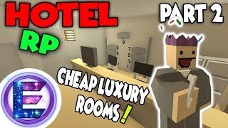 HOTEL RP - Cheap luxury rooms - $100 Deposit - Need to fill them ! - Part 2 - Unturned Roleplay