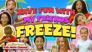 Have FUN with my Friends and FREEZE! | Freeze Dance Song for Kids | Jack Hartmann