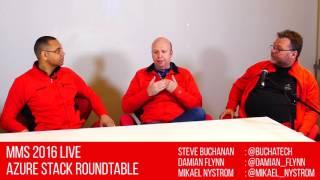 MMS 2016 - LIVE! : Azure Stack Roundtable