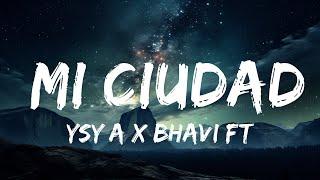 YSY A x BHAVI ft. TIAGO PZK - MI CIUDAD  |  30 Mins. Top Vibe music