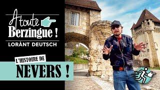 L'histoire de NEVERS... A Toute Berzingue !