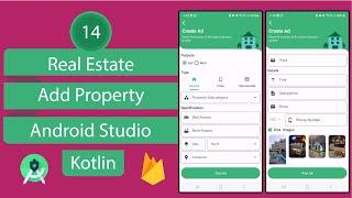 Real Estate App | 14 Add Property | Android Studio | Kotlin