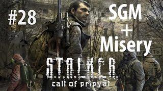 Вступление в Рассвет. S.T.A.L.K.E.R. Зов Припяти [Misery+Sigerous mod] #28