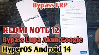 Redmi Note 12 FRP Bypass HyperOS Android 14/Bypass Lupa Akun Google