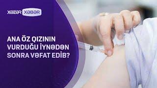 Ana öz qızının vurduğu iynədən sonra vəfat edib?