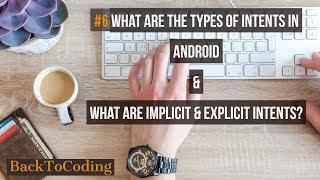 #6 Types of intents in Android | Explicit and implicit intents in Android | What are intent types ?