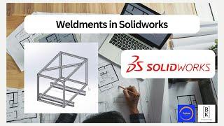 Weldments in Solidworks | Mechanical Engineering| BK Engineering