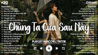 Nhạc Chill TikTok 2024 - Những Bản Nhạc Chill Nhẹ Nhàng Hay Nhất️Nhạc Lofi Chill Buồn Hot TikTok