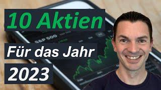 10 Aktien die 2023 auf jede Watchlist gehören