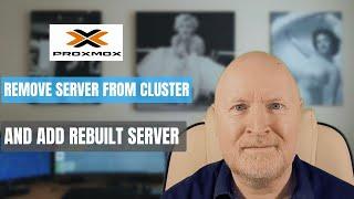 Proxmox, How To Remove A Server From A Cluster And Add A Rebuilt Server