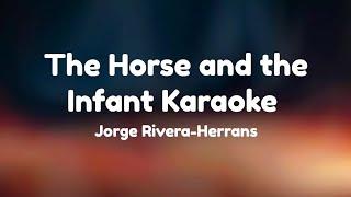 The Horse and the Infant Karaoke (New Version) Epic the Musical by Jorge Rivera-Herrans