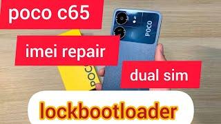 poco c65 repair imei dual sim lockbootloader
