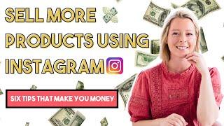 How to Use Instagram To Drive Sales For Your Ecommerce Business