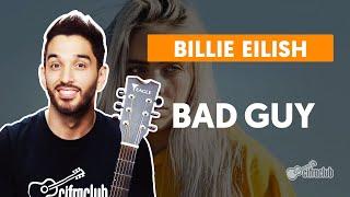 BAD GUY - Billie Eilish (aula completa) | Como tocar no violão