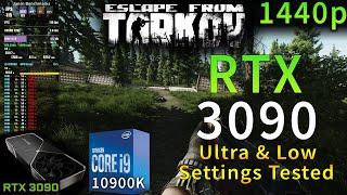 Escape from Tarkov | RTX 3090 | i9 10900K 5.2GHz | Ultra & Low Settings | 1440p