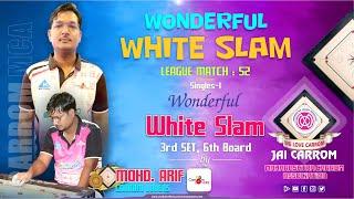 Carrom: Wonderful White Slam Mohammad Arif (Carrom Lovers)| LM-52, 3rd SET, 6th Board | RCL-5th