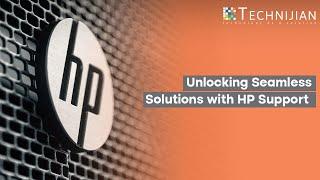 Unlocking Seamless Solutions with Hp Support | Technijian