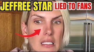 JEFFREE STAR LIED TO FANS AGAIN