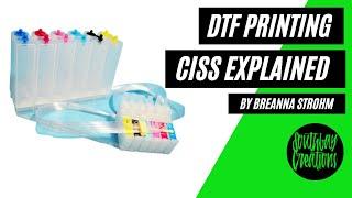 CISS System Explained!  DTF and Sublimation