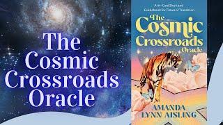 The Cosmic Crossroads Oracle  A Journey Through Transformation & Intuition 