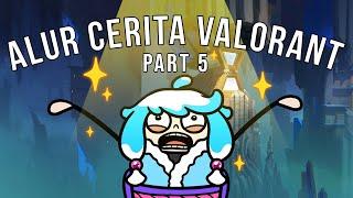 Alur cerita VALORANT pt. 5 // by Iron Senpai