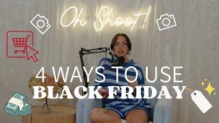 4 ways photographers can use black friday to book more clients