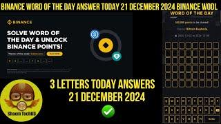 Binance Word of the Day 3 Letters Today Answers | Binance Word of the Day Answer 21 December 2024