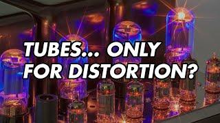 Tubes vs Solid State: Not All Distortion Is "Good" Distortion